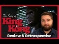 The Story Of King Kong 1976 Review Retrospective