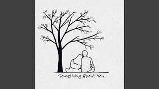 Something About You