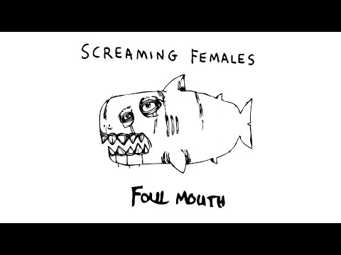 Screaming Females - Foul Mouth (Official Audio)