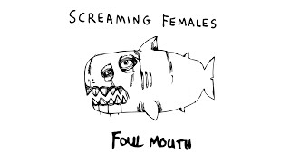 Screaming Females - Foul Mouth