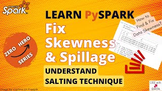 24 Fix Skewness and Spillage with Salting in Spark | Salting Technique | How to identify Skewness
