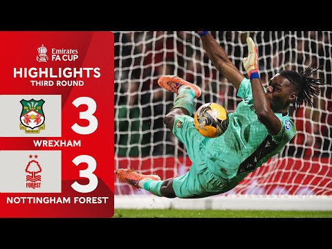 A modern-day cup CLASSIC! 🤩 | Wrexham AFC (3-3) Nottingham Forest | Emirates FA Cup 2025-26