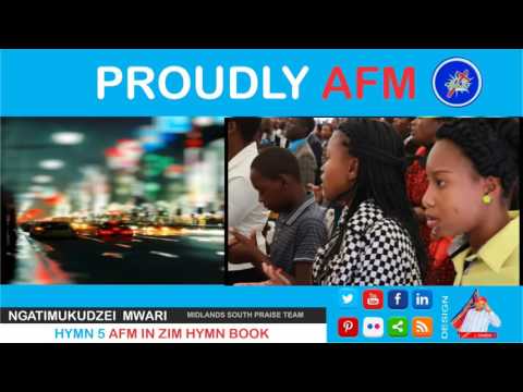 Ngatimukudzei Mwari - AFM Midlands South Praise Team