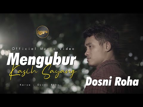 Dosni Roha - Mengubur Kasih Sayang (Official Music Video)