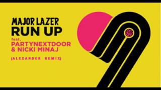 Major Lazer - Run Up (feat. Partynextdoor & Nicki Minaj) (Alexander Remix)