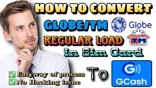 HOW TO CONVERT GLOBE/TM REGULAR LOAD in Simcard to GCASH 2023|easyway of process & no hacking issue.
