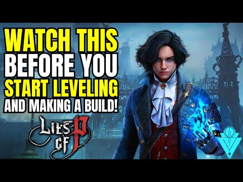 Lies Of P The Ultimate Beginner Guide To Stats, Weapon Scaling, Everything You need To Know!