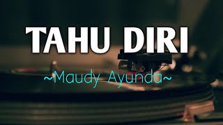 Tahu Diri - Maudy Ayunda (lirik lagu)