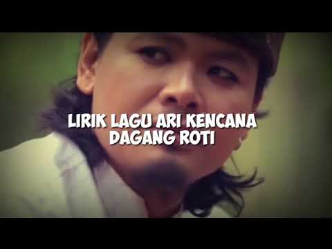 Mantap bener, ari kencana, dagang roti, ada liriknya uga, ayo tonton dan nitmati,☺️☺️