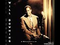 Will Downing - Giving My All To You