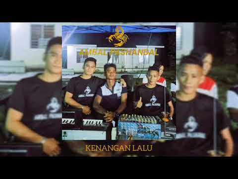 AMBAL PASHANDAL Feat. Ollok - Kenangan Lalu (Official Audio)