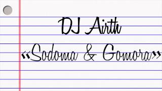 DJ Airth – Sodoma & Gomora