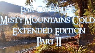 The Hobbit - Far Over the Misty Mountains Cold - Part II (Extended Cover) - Clamavi De Profundis
