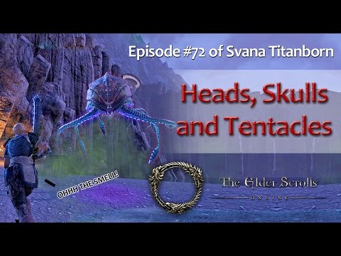 Elder Scrolls Online - EP#72 Heads, Skulls and Tentacles