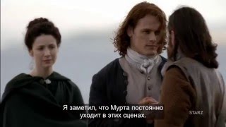 Inside the World of Outlander 2x02 'Not in Scotland Anymore' [RUS SUB]