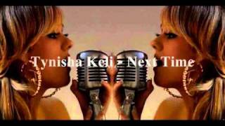 #1 Tynisha Keli - Next Time