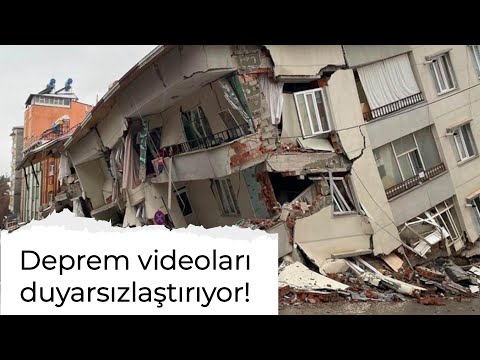 Deprem videoları duyarsızlığa sebep olabilir