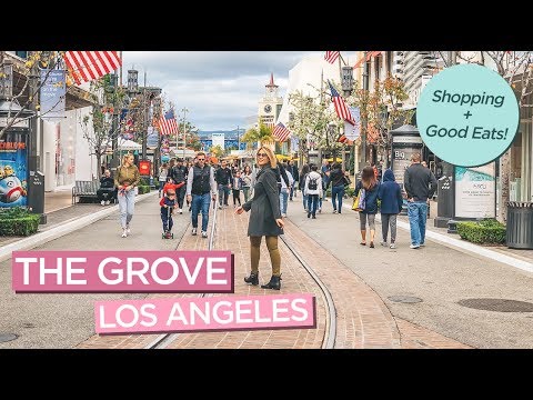 The Grove - The Best Shopping and Dining in Los Angeles, California