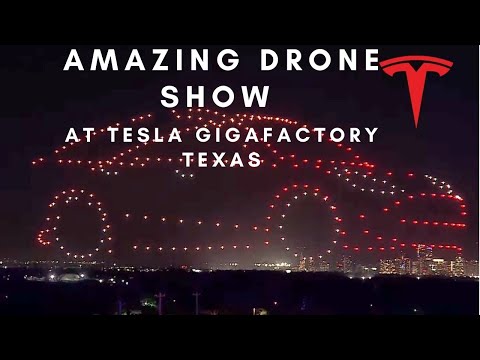 AMAZING DRONE SHOW AT TESLA GIGAFACTORY TEXAS