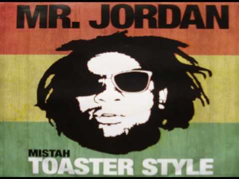 Mr. JORDAN - MISTAH TOASTER STYLE