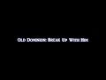 Old Dominion - Break Up With Him (Lyrics) HD ...