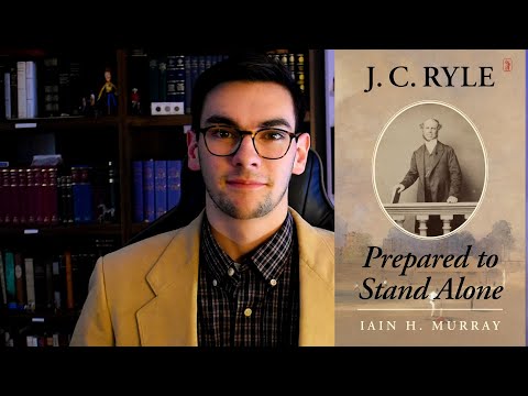 J. C. Ryle: Prepared to Stand Alone by Iain Murray Review