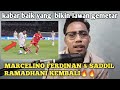 YESS MANTAP AKHIRNYA TIMNAS INDONESIA DIPERKUAT OLEH MARCELINO FERDINAN SADIL RHAMDANI LAGI