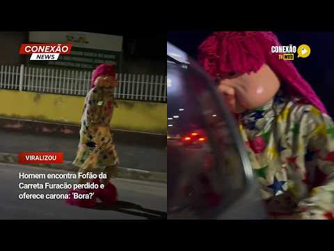 Vídeo: Homem encontra Fofão da Carreta Furacão perdido e oferece carona: ‘Bora?’
