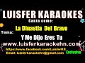 La Dinastia Del Bravo - Y Me Dijo Eres Tu  - Karaoke Demo