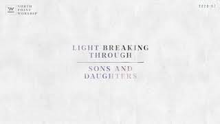 Light Breaking Through by North Point Worship