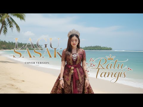 Lagu Sasak Ratu Tangis cover version  2025