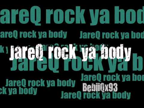 JareQ-Rock ya body