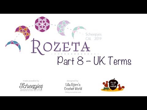 Rozeta - Part 8 RIGHT handed - UK Terminology - Scheepjes CAL 2018