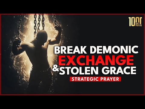 Breaking the Yoke of Demonic Exchange and Stolen Grace