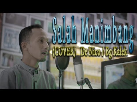 SALAH MANIMBANG - Cover De Nico/Mr.kalek