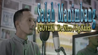Download lagu SALAH MANIMBANG - Cover De Nico/Mr.kalek mp3
