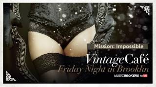 Mission: Impossible - Lalo Schifrin´s song - Vintage Café - The New Album 2016!