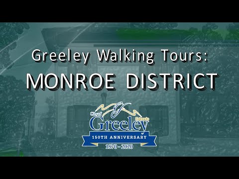Historic Walking Tour - Greeley's Monroe District
