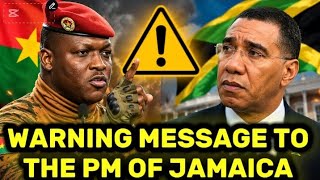 PRESIDENT IBRAHIM TRAORE WARNING MESSAGE TO THE PM OF JAMAICA!! WAKE UP JAMAICA 🇯🇲