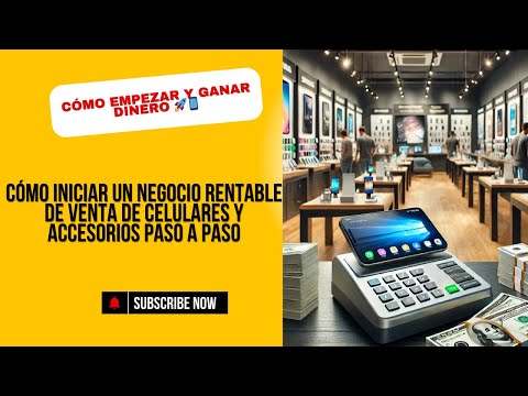 Selling Cell Phones and Accessories: A Complete Guide for Entrepreneurs 📱🔥