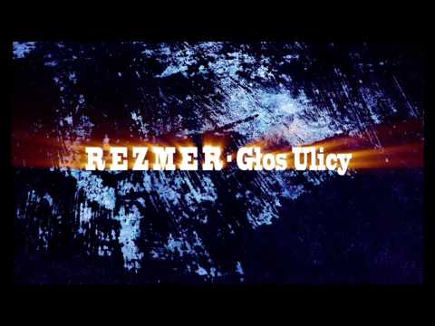 1 ) R E Z M E R - Głos Ulicy