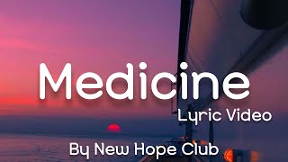 New Hope Club - Medicine (Lyric Video)