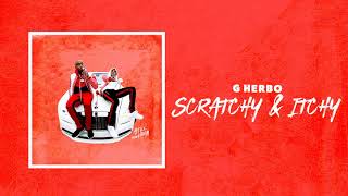 G Herbo - Scratchy & Itchy (Official Audio)