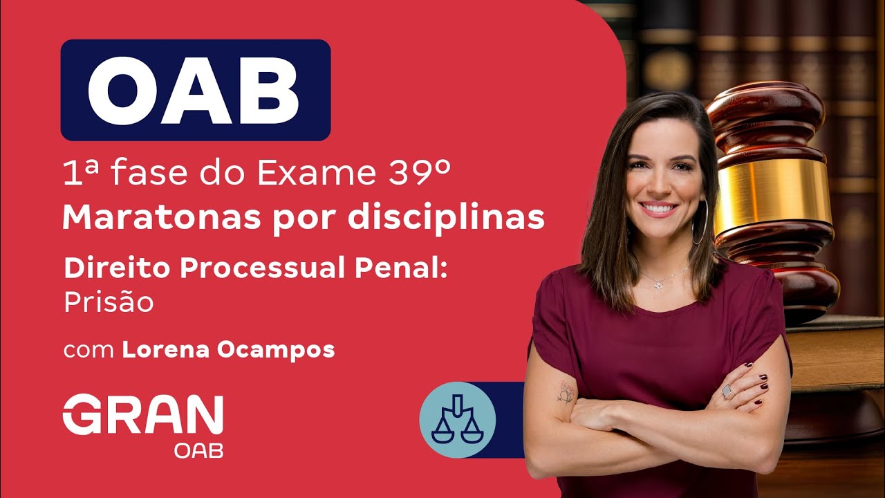 1ª fase do 39º Exame OAB - Direito Processual Penal: Prisão