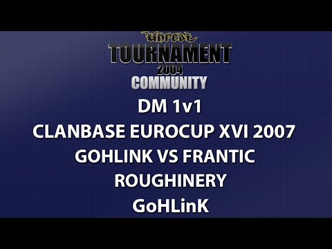 UT2004 DM 1v1 - ClanBase Eurocup XVI - GoHLinK vs Frantic - Roughinery - GoHLinK