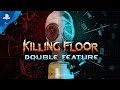 Killing Floor: Double Feature - Announcement Trailer | PS4, PS VR