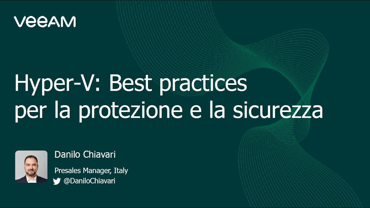 Hyper-V Best practices per la protezione e la sicurezza video