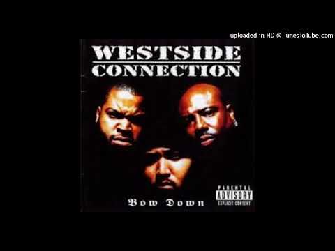 02. Westside Connection - Bow Down