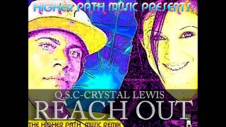 Crystal Lewis ft. Qsc-Reach Out (Higher Path Music) Remix