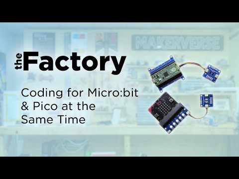 The Factory | Coding MicroPython Modules That Work With Both Micro:bit & Raspberry Pi Pico